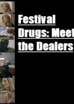 Watch Festival Drugs: Meet the Dealers Soap2day