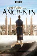 Watch Lost Cities of the Ancients Soap2day