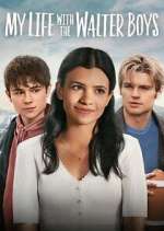 Watch My Life with the Walter Boys Soap2day