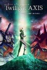 Watch Mobile Suit Gundam Twilight AXIS Soap2day