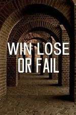 Watch Win Lose or Fail Soap2day