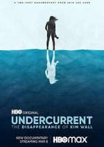 Watch Undercurrent: The Disappearance of Kim Wall Soap2day