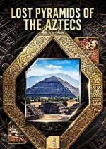 Watch Lost Pyramids of the Aztecs Soap2day