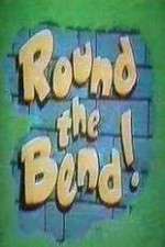 Watch Round the Bend Soap2day