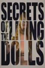 Watch Secrets of the Living Dolls Soap2day