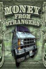 Watch Money From Strangers Soap2day