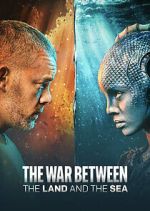 Watch The War Between the Land and the Sea Soap2day