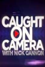 Watch Caught on Camera with Nick Cannon Soap2day