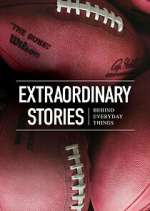 Watch Extraordinary Stories Behind Everyday Things Soap2day