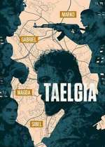 Watch Taelgia Soap2day