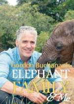 Watch Gordon Buchanan: Elephant Family & Me Soap2day