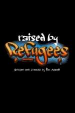 Watch Raised by Refugees Soap2day