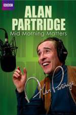 Watch Mid Morning Matters with Alan Partridge Soap2day