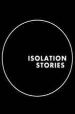 Watch Isolation Stories Soap2day