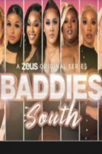 Watch Baddies South Soap2day
