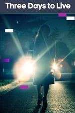 Watch Three Days To Live Soap2day