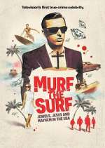 Watch Murf the Surf: Jewels, Jesus, and Mayhem in the USA Soap2day