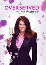 Watch Overserved with Lisa Vanderpump Soap2day