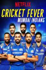 Watch Cricket Fever: Mumbai Indians Soap2day