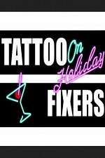 Watch Tattoo Fixers on Holiday Soap2day