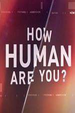 Watch How Human Are You? Soap2day