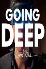 Watch Going Deep with David Rees Soap2day