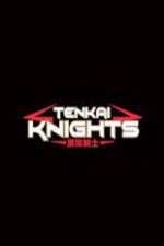Watch Tenkai Knights Soap2day