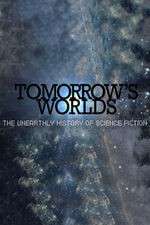 Watch Tomorrow's Worlds: The Unearthly History of Science Fiction Soap2day