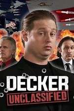 Watch Decker: Unclassified Soap2day