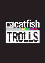 Watch Catfish: Trolls Soap2day
