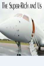 Watch The Super-Rich and Us Soap2day