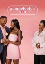 Watch #Somebody\'s Son Soap2day