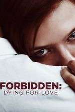 Watch Forbidden: Dying for Love Soap2day