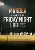 Watch Murder Under the Friday Night Lights Soap2day