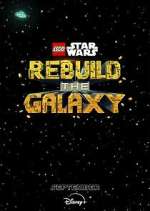 Watch LEGO Star Wars: Rebuild the Galaxy Soap2day