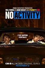 Watch No Activity (2017) Soap2day