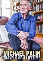 Watch Michael Palin: Travels of a Lifetime Soap2day