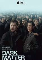 Watch Dark Matter Soap2day