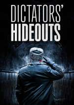 Watch Dictators\' Hideouts Soap2day