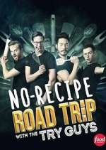 Watch No-Recipe Road Trip with the Try Guys Soap2day