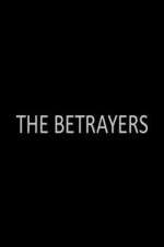 Watch The Betrayers Soap2day