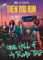 Watch Then You Run Soap2day