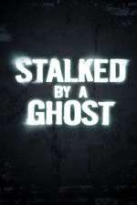 Watch Stalked By A Ghost Soap2day