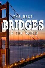 Watch World's Greatest Bridges Soap2day