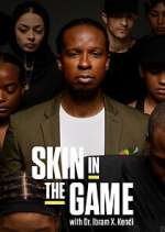 Watch Skin in the Game with Dr. Ibram X. Kendi Soap2day
