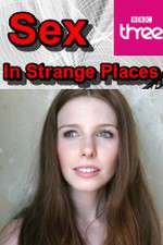 Watch Sex in Strange Places Soap2day