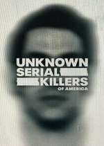 Watch Unknown Serial Killers of America Soap2day