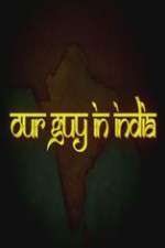 Watch Our Guy in India Soap2day