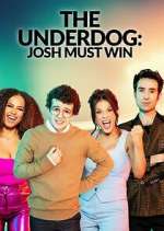 Watch The Underdog: Josh Must Win Soap2day