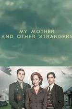 Watch My Mother and Other Strangers Soap2day